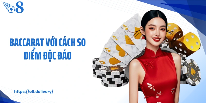 Baccarat với cách so điểm độc đáo