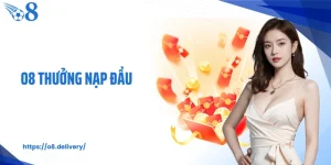 O8 Thưởng Nạp Đầu Ưu Đãi Cực Hấp Dẫn Cho Hội Viên Mới